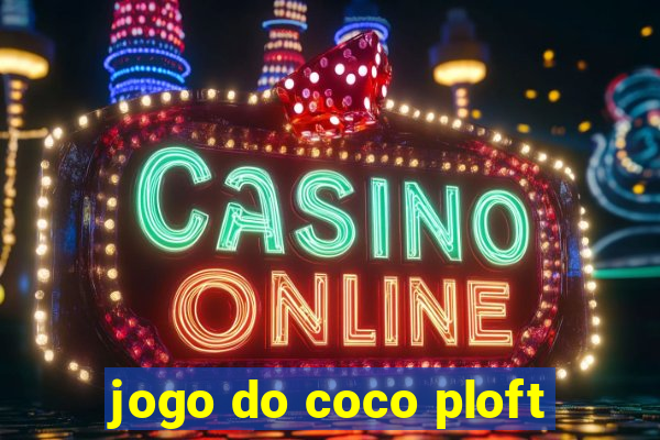 jogo do coco ploft